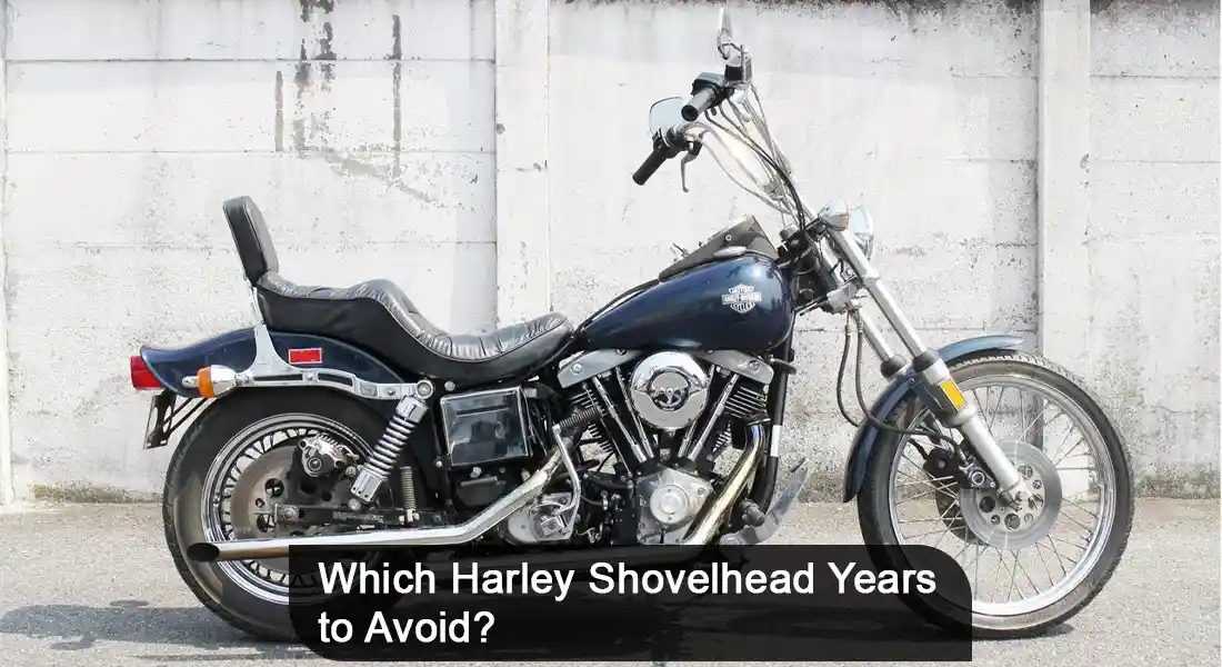 Which Harley Shovelhead Years to Avoid